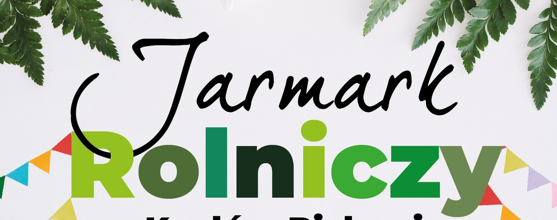 Jarmark Rolniczy- 19.05.2024r.