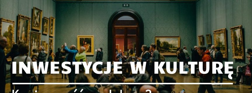 Inwestycje w kulturę