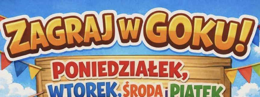 Zagraj w Gok-u drugi tydzień ferii