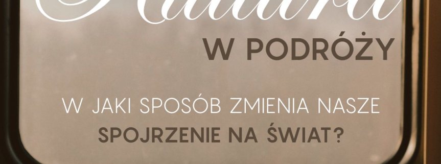 Podróż przez sztukę – jak kultura staje się kluczem do odkrywania świata